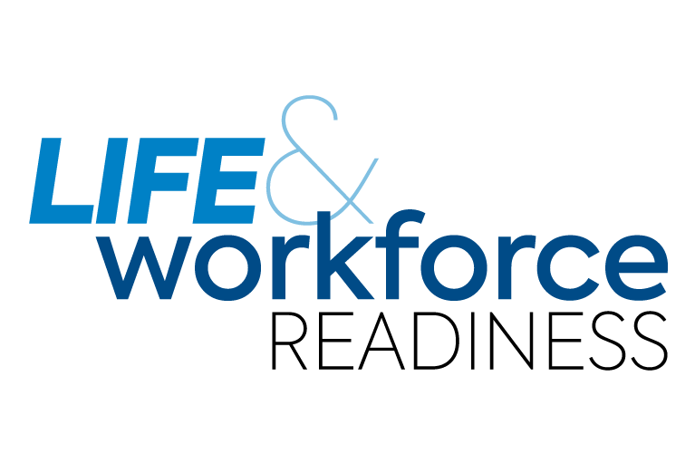 Life & Workforce Readiness